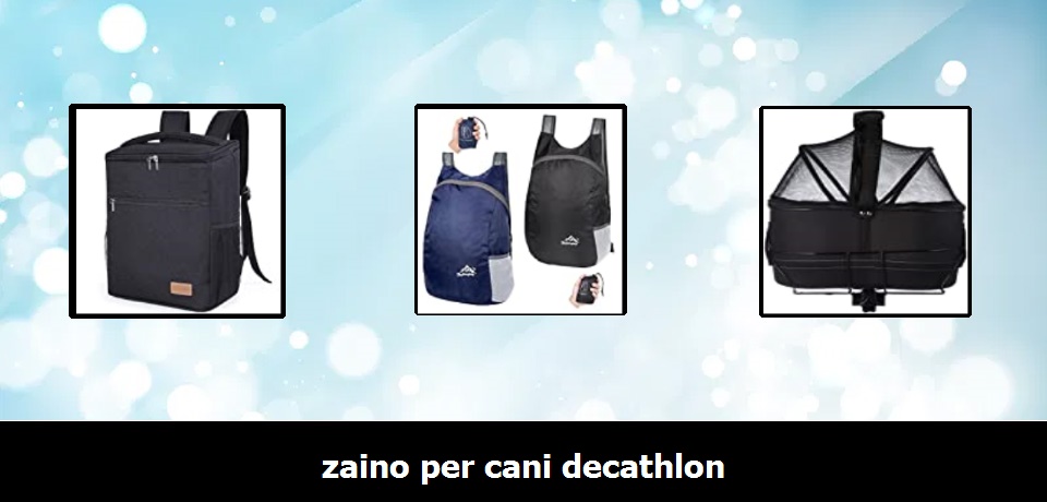 Zaino per cani decathlon: il Migliore del 2022